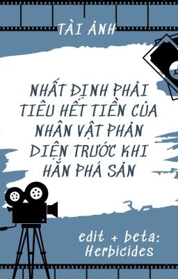 Nhất định phải tiêu hết tiền của nhân vật phản diện trước khi hắn phá sản