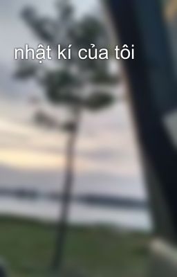 nhật kí của tôi 