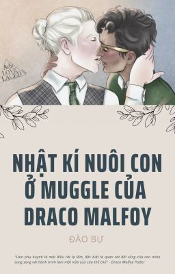 Đọc Truyện Nhật kí nuôi ở muggle của Draco Mlafoy | [HarDra] - Truyen2U.Net