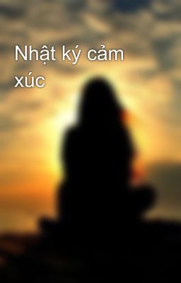 Đọc Truyện Nhật ký cảm xúc - Truyen2U.Net