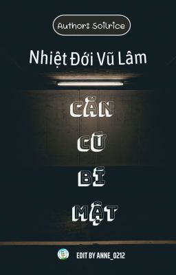 Nhiệt Đới Vũ Lâm | H+ | EDIT - Căn cứ bí mật