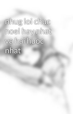 nhug loi chuc noel hay nhat va hai huoc nhat