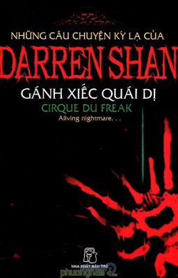 Những câu chuyện kỳ lạ Của Darren Shan - Tập 1 - Gánh Xiếc Quái Dị