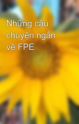 Những câu chuyện ngắn về FPE