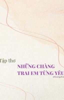 Những Chàng Trai Em Từng Yêu (Tập Thơ)