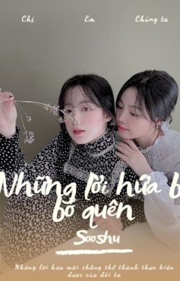 Những lời hứa bị bỏ quên [SOOSHU]