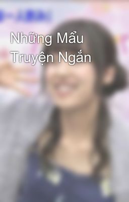 Những Mẩu Truyện Ngắn