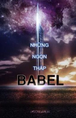 NHỮNG NGỌN THÁP BABEL - BABELS