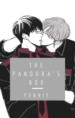 Đọc Truyện [NielOng/OngNiel] The Pandora's box - Truyen2U.Net