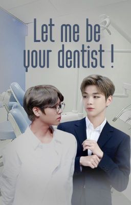 [NIELWINK] Let me be your dentist! - Hãy để em làm chàng nha sĩ của anh!