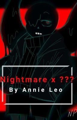 [Nightmare x All] Cái ổ Oneshot
