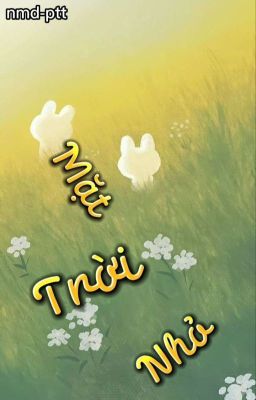 [nmd-ptt] MẶT TRỜI NHỎ 