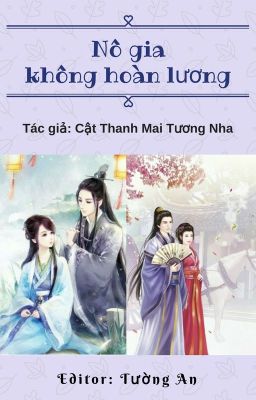 Đọc Truyện Nô gia không hoàn lương (Cổ đại) - Truyen2U.Net