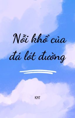 Nỗi khổ của đá lót đường