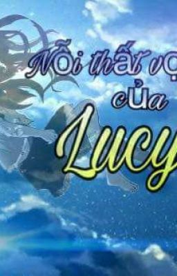 Đọc Truyện Nỗi thất vọng của Lucy - Truyen2U.Net
