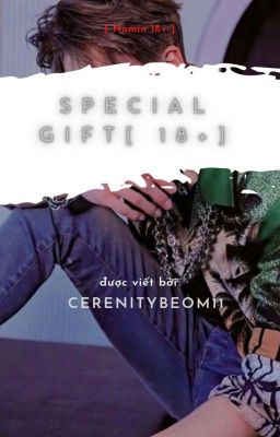 [ NOMIN 18+] : Special Gift