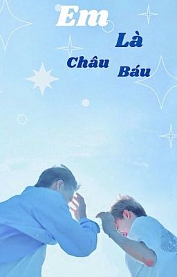 NOMIN | Em Là Châu Báu