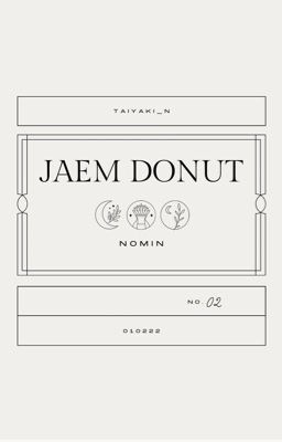 Đọc Truyện |nomin| jaem donut•smut - Truyen2U.Net