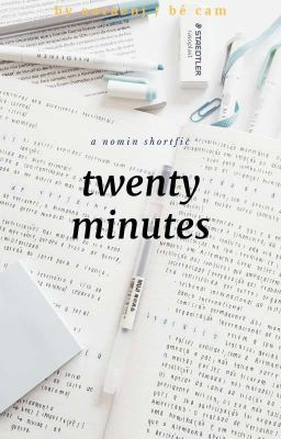 Đọc Truyện nomin | twenty minutes - Truyen2U.Net