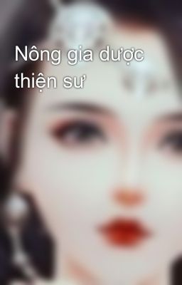 Nông gia dược thiện sư