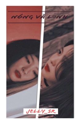 Đọc Truyện NÓNG VÀ LẠNH | SEULRENE  - Truyen2U.Net