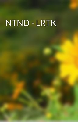 NTND - LRTK