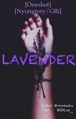 Đọc Truyện [Nyongtory] LAVENDER - Truyen2U.Net