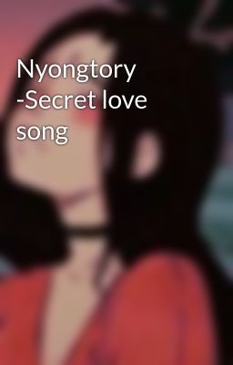 Nyongtory -Secret love song