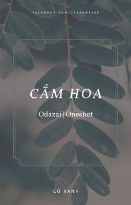 Đọc Truyện [Odazai] [Oneshot] Cắm Hoa - Truyen2U.Net