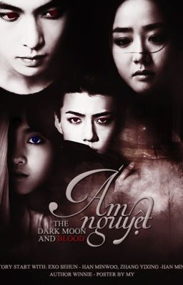 Đọc Truyện [Official][Longfic/NonSA] Ám Nguyệt [EXO&Fictional Girl] - Truyen2U.Net