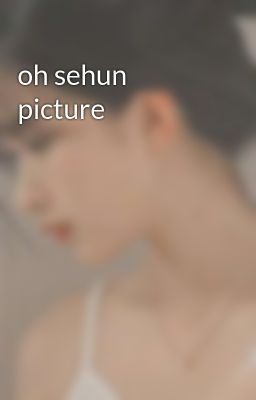 oh sehun picture