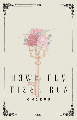 Đọc Truyện [On2eus] Hawk fly tiger run - Truyen2U.Net