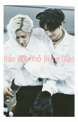 [(One Short) (Chuyển Ver)] (YugBam) Bảo Bối Nhỏ Đừng Giận!