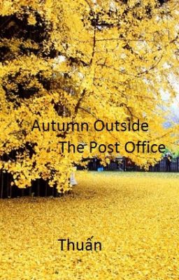 Đọc Truyện [One shot][Jin] Autumn Outside The Post Office - Truyen2U.Net