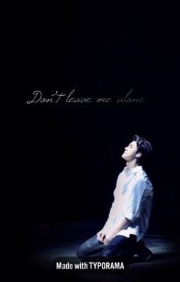 Đọc Truyện (ONESHORT)-EXO||HUNHAN_{Don't leave me alone,hyung!} - Truyen2U.Net