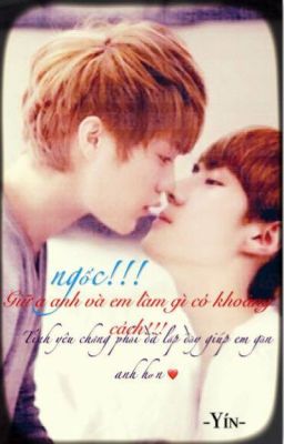 [OneShort] [HunHan] Luôn bên em -Yín-