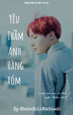 Đọc Truyện [Oneshort] [Jung Ho Seok/J-Hope] (SE) Yêu Thầm Anh Hàng Xóm - Truyen2U.Net