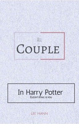 Oneshot: AllCouple In Harry Potter 