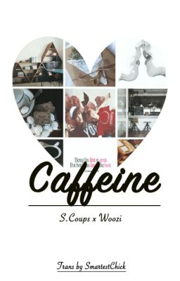 Đọc Truyện [Oneshot][CheolHoon] Caffeine - Truyen2U.Net