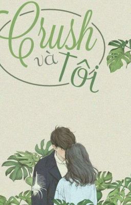 [Oneshot] Crush Và Tôi