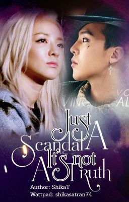 [Oneshot Daragon] Just A Scandal, It Isn't The Truth