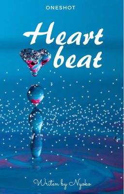 [Oneshot] Heartbeat