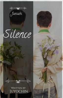 Đọc Truyện [Oneshot | Jaesahi] Silence - Truyen2U.Net