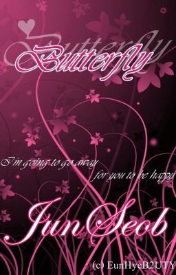 Đọc Truyện [OneShot] JunSeob - Butterfly ♥ - Truyen2U.Net