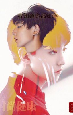 [Oneshot][KaiYuan] Anh Biết Là Em Biết