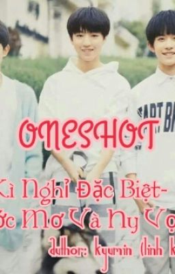 Oneshot Kì nghỉ đặc biệt - Ước mơ và hy vọng