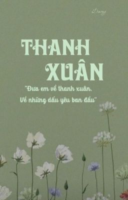 [Oneshot | Nghiêm Văn] Thanh Xuân