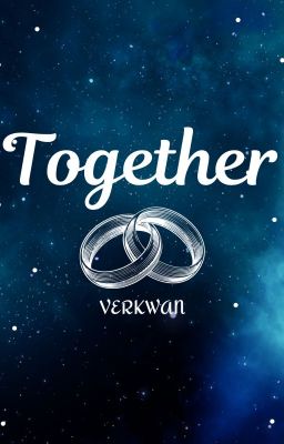 Đọc Truyện 《Oneshot》(VerKwan) Together - Truyen2U.Net
