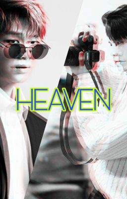 Đọc Truyện [OngNiel] Heaven - Truyen2U.Net