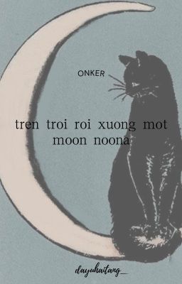[onker][edit] trên trời rơi xuống một moon noona